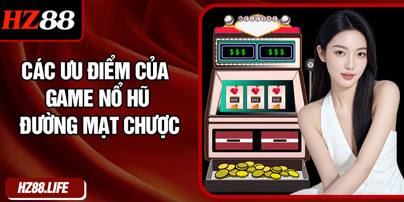 Các ưu điểm của game nổ hũ đường mạt chược
