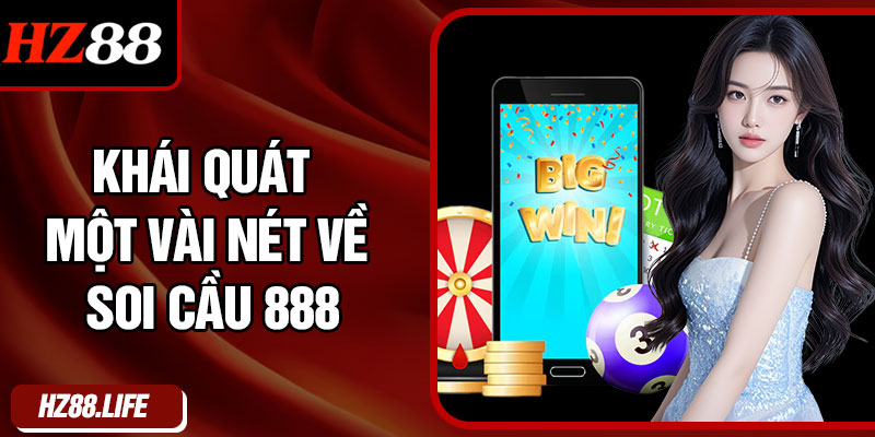 Khái quát một vài nét về soi cầu 888