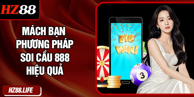 Mách bạn phương pháp soi cầu 888 hiệu quả