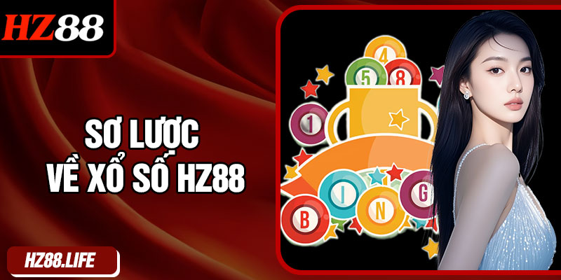 Sơ Lược Về Xổ Số HZ88